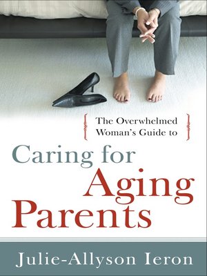 cover image of Overwhelmed Woman's Guide to... Caring for Aging Parents